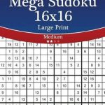 Bol | Mega Sudoku 16X16 Large Print   Medium   Volume 58