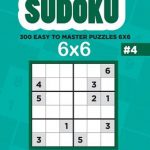 Bol | Sudoku   300 Easy To Master Puzzles 6X6 (Volume 4