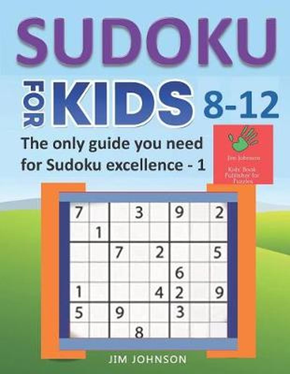 Bol | Sudoku For Kids 8-12 - The Only Guide You Need For