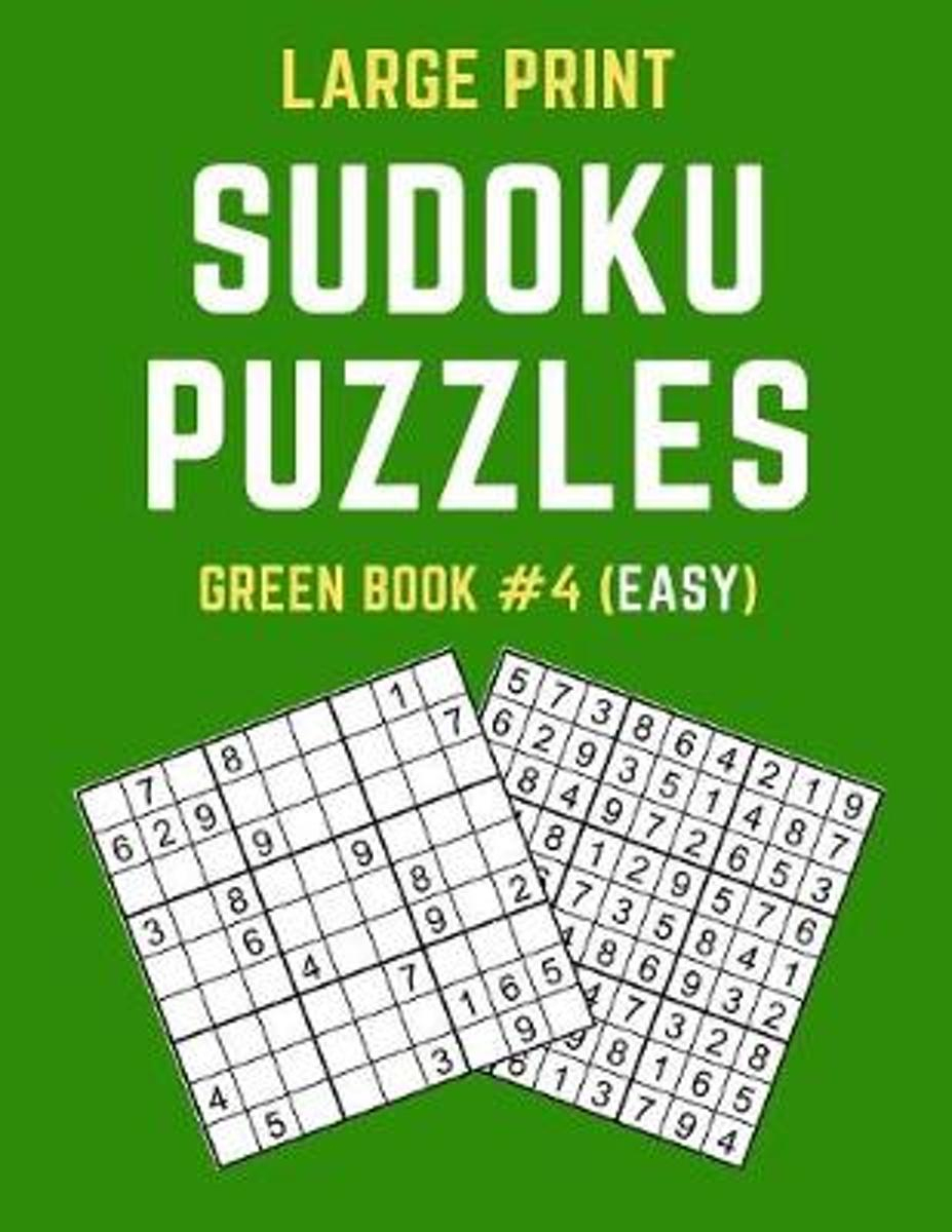 Large Print Sudoku Puzzles Green Book #4 (Easy): Easy Sudoku Puzzle Book  Including Instructions And Answer Keys