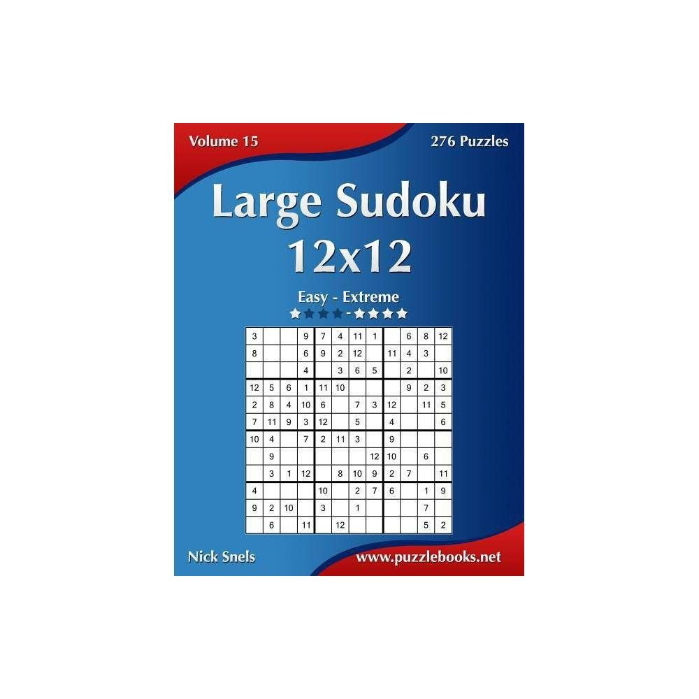 Large Sudoku 12X12 - Easy To Extreme - Volume 15 - 276