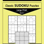 Printable Large Print Classic Sudoku Puzzles   120 Puzzles   Easy   Book 3