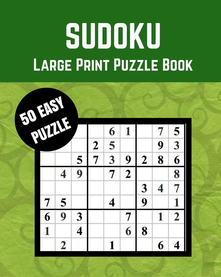 Sudoku Large Print Puzzle Book: 50 Easy 9X9 Sudoku Puzzles